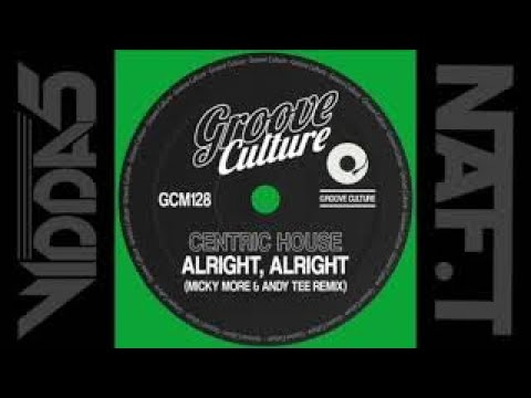 CENTRIC HOUSE  alright, alright (micky more & andy tee remix)
