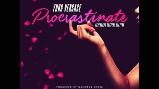 Yung Versace - Procrastinate ft. Crystal Clayton
