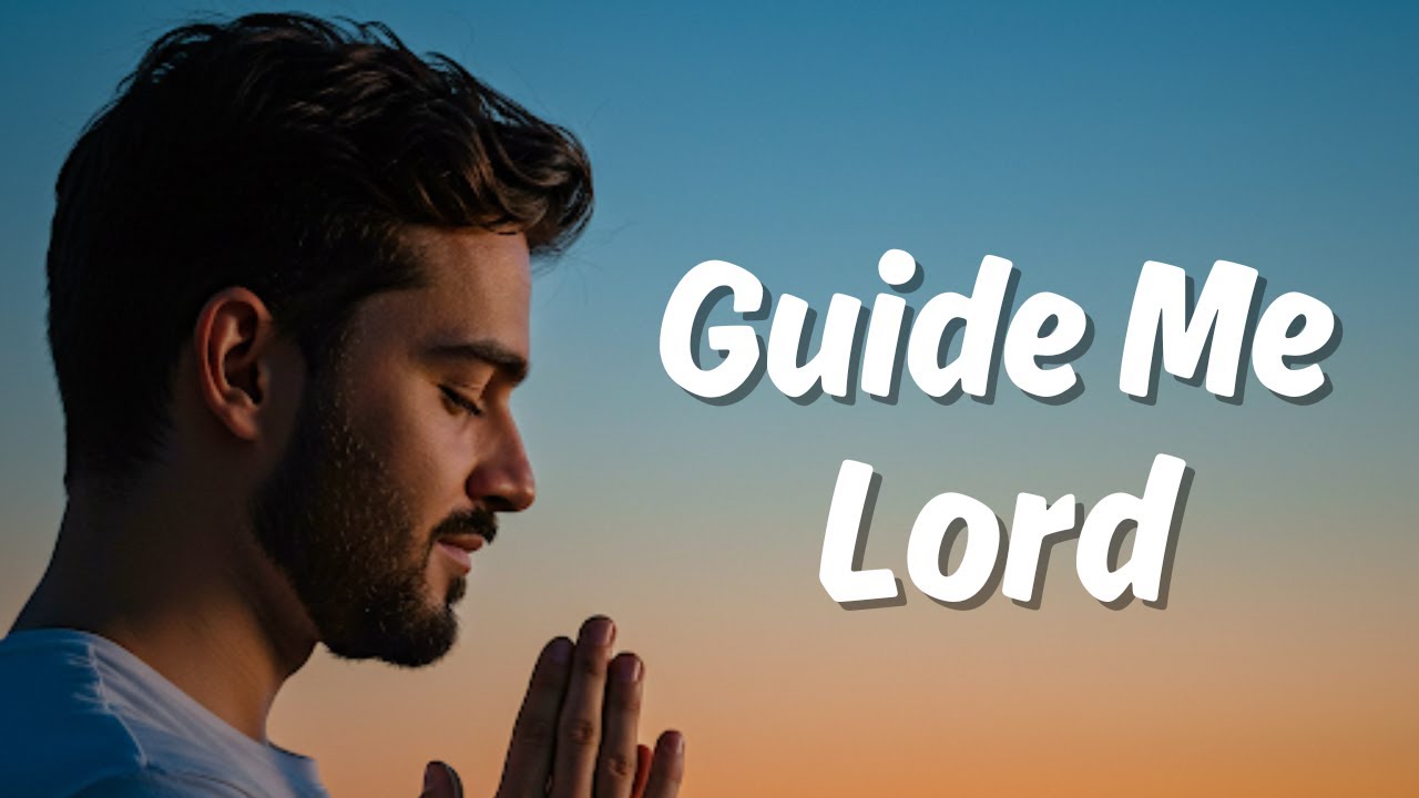 A Prayer for Strength and Guidance | Let’s Pray Together