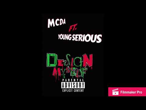 Design Myself MCDA ft. Young Serious