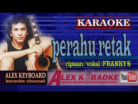 PERAHU RETAK ~ Karaoke TANPA VOKAL ~ Franky Sahilatua