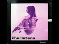 The Charlatans - Weirdo
