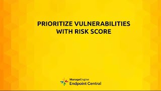 How to Prioritize Vulnerabilities Using Risk Score | ManageEngine Endpoint Central