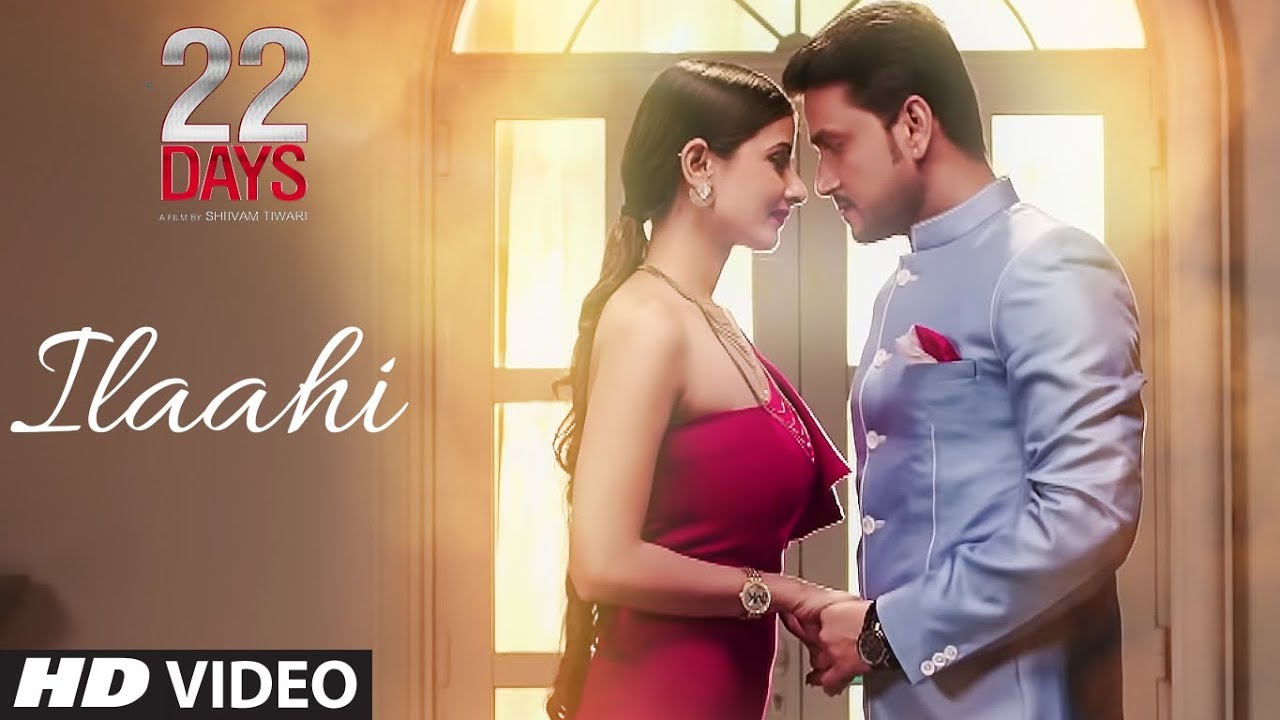 Ilaahi Lyrics  | 22 Days | Rahul Dev | Arun Dev Yadav | Parivesh Singh