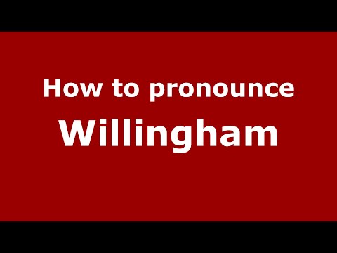 How to pronounce Willingham