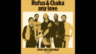 Rufus &amp; Chaka Khan - Any Love