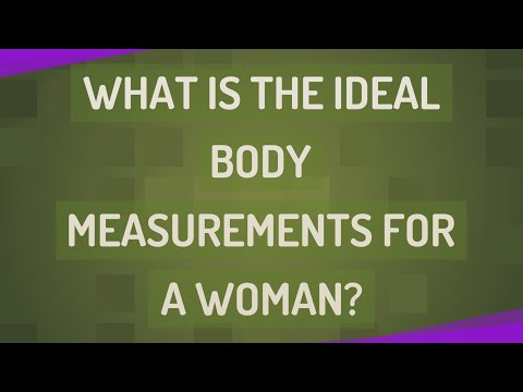 Perfect Female Body According To Science - Ideal Body Measurements For Women