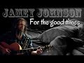 Jamey Johnson - For The Good Times (SR) - HD