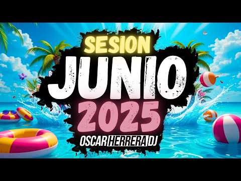 Sesion JUNIO 2025 MIX (Reggaeton, Comercial, Trap, Flamenco, Dembow) Oscar Herrera DJ