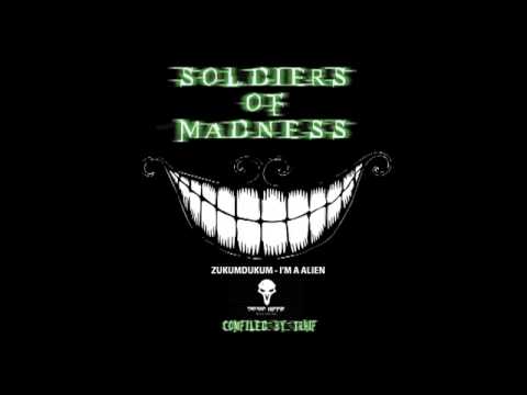 Zukumdukum - I'm An Alien (200 Bpm - Soldiers Of Madness VA)
