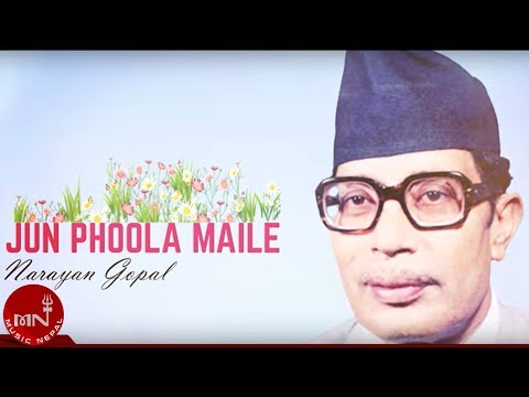 Narayan Gopal | JUN PHOOL MAILE "जुन फूल मैले" | Superhit Nepali Song | Nepali Adhunik Song