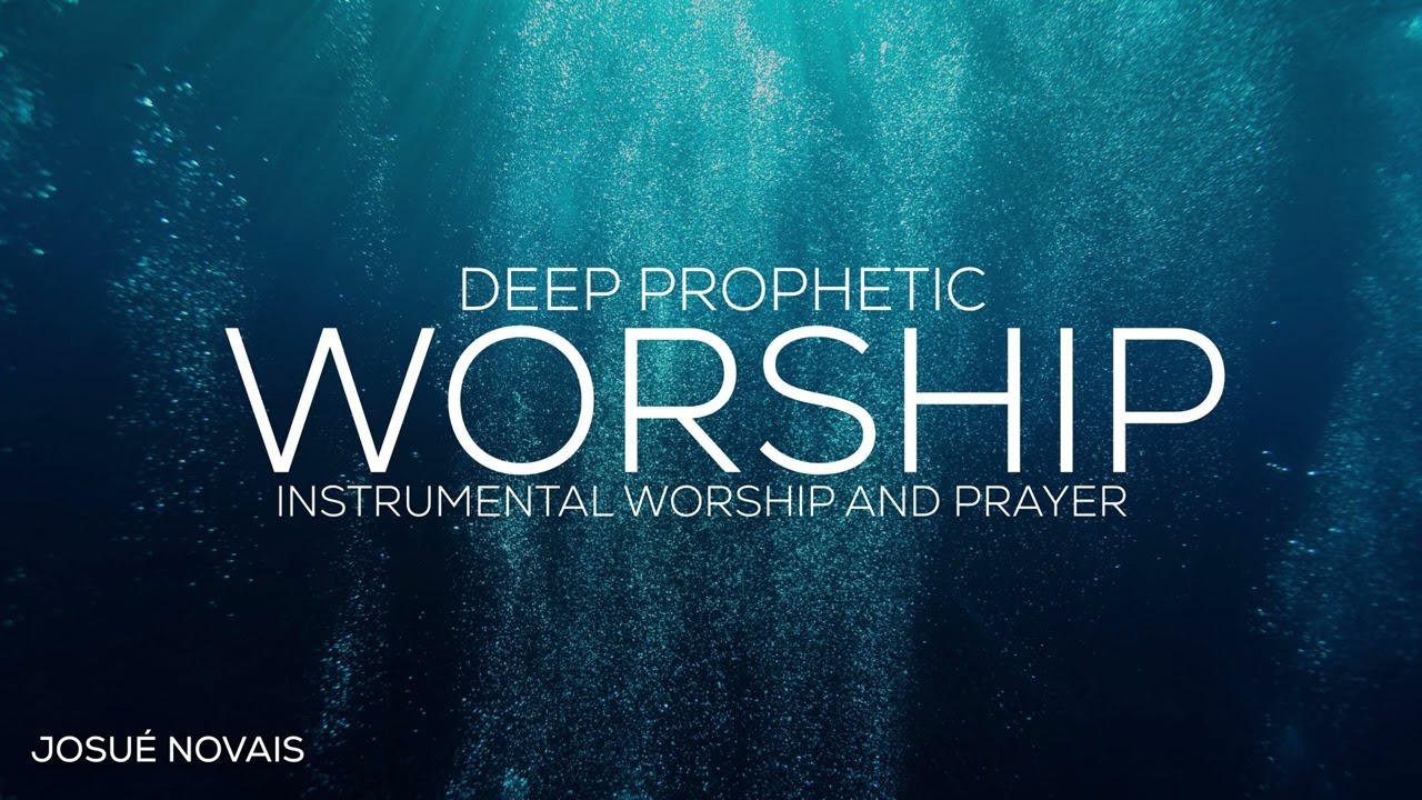DEEP PROPHETIC WORSHIP // 2 Hours Instrumental // John 4:23,24