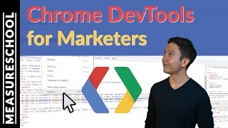 How to use Chrome Developer Tools as a Marketer