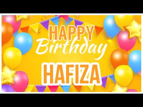 🎂 Happy Birthday Hafiza! 🎉 It's Your Special Day 🥳