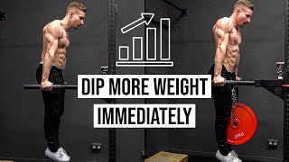 HOW TO DIP MORE WEIGHT IMMEDIATELY