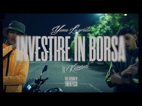 Yunes LaGrintaa - Investire in borsa feat. Kassimi (Lyric Video)