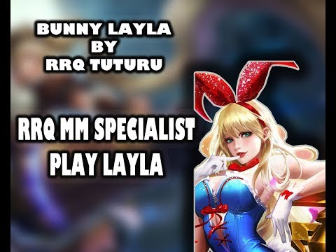 [TOP PLAYER] Layla by RRQ' TUTURU. Pro Gameplay by RRQ MM Specialist