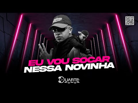 EU VOU SOCAR NESSA NOVINHA, BOTAR ELA PRA MAMAR - MC DENNY - DJ DUARTE - DJ NALDINHO DO CDC