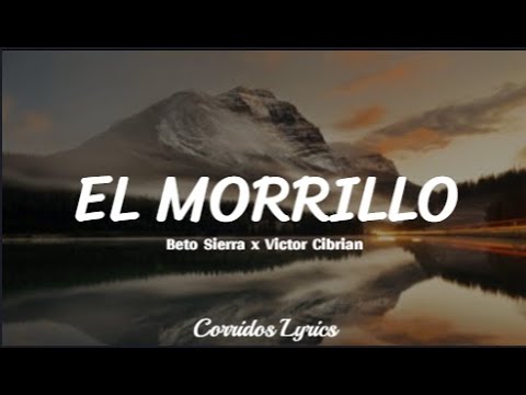 LETRA | El Morrillo | Beto Sierra x Victor Cibrian (Lyric Video)