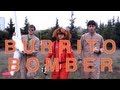 Burrito Bomber - YouTube