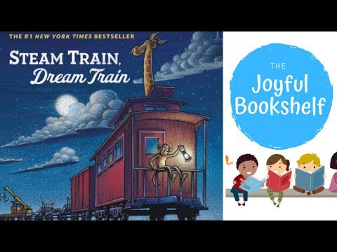 🚂 Steam Train Dream Train 🚂 | Read Aloud for Kids! | Bedtime Reading