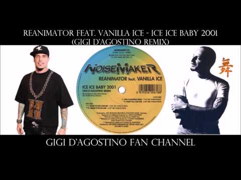 ReAnimator feat. Vanilla Ice - Ice Ice Baby 2001 ( Gigi D'Agostino Remix )