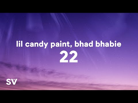 Lil Candy Paint - 22 (Lyrics) ft. Bhad Bhabie blowing up his phone I know I'm tripping for no reason