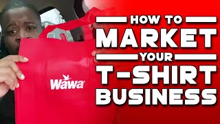 How To Market Your T-Shirt Printing Business (Find Unique Marketing Opportunities To Drive Sales)
