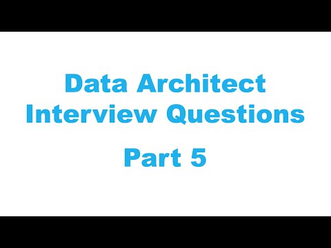 Data Architect Interview questions - part 5