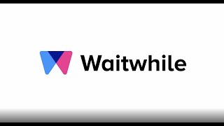 Waitwhile video