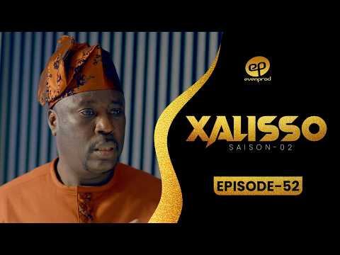 XALISSO - Saison 2 - Episode 52 **VOSTFR**