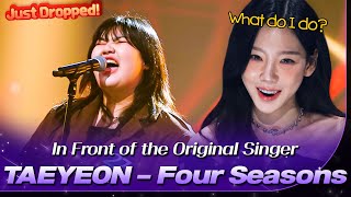 [Sing Again 4] Performing in Front of the Original Artist😲#27's TAEYEON - Four Seasons Performance