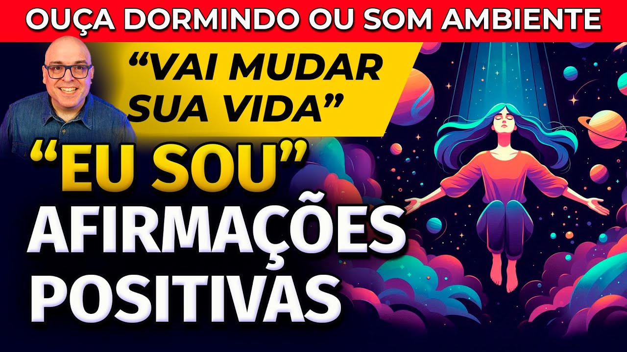 "EU SOU" AFIRMAÇÕES POSITIVAS PARA MUDAR DE VIDA