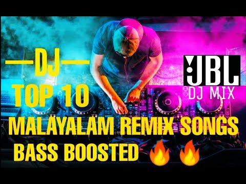 TOP 10 MALAYALAM BASS BOOSTED DJ REMIX SONGS 2K19 | BEST EVER REMIX SONG