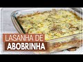 LASANHA DE ABOBRINHA Mamãe Vida Saudável 215