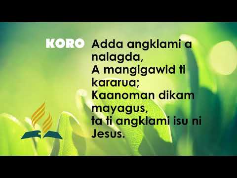 SDA HYMNAL (Ilocano Version) #366 Adda Met La Nalagda Nga Angklam (Will Your Achor Hold) Lyrics