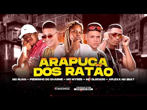 PEDRINHO DO CHARME MC GLOCADO , MC RUAN , AFLEXA NO BEAT - ARAPUCA DOS RATÃO remix brega funk