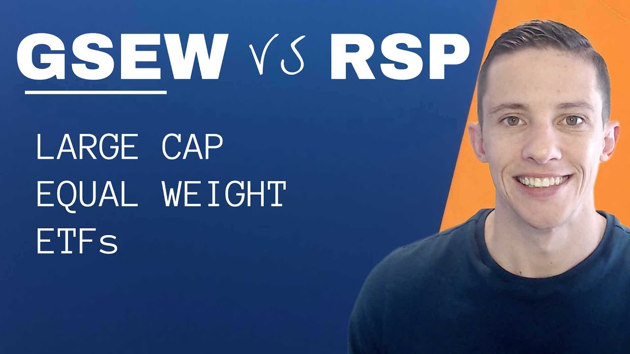 GSEW ETF vs RSP ETF: What's The Difference Between These Large Cap Equal Weight Funds