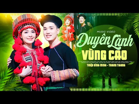 DUYÊN LÀNH VÙNG CAO - Triệu Đình Minh, Trang Thanh | Vợ Chồng Hát Nhạc Tây Bắc Gây Nghiện