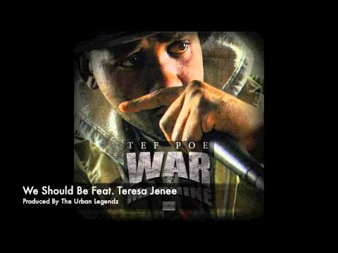 Tef Poe - We Should Be Feat. Teresa Jenee