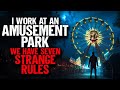 I Work At An Amusement Park Called Wonderworld We Have Seven STRANGE RULES