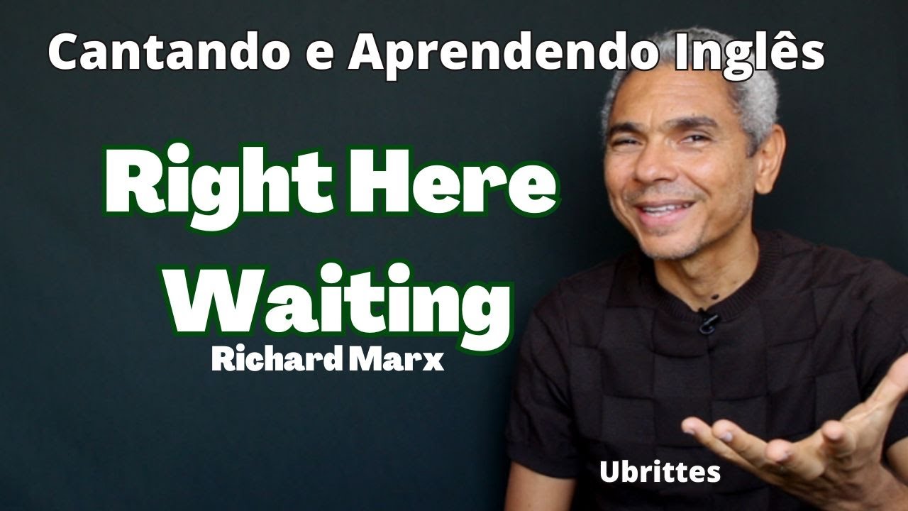 Aprenda a cantar RIGHT HERE WAITING, Richard Marx