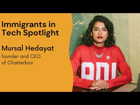 Immigrants in Tech Spotlight on Mursal Hedayat, the Founder and CEO of Chatterbox.