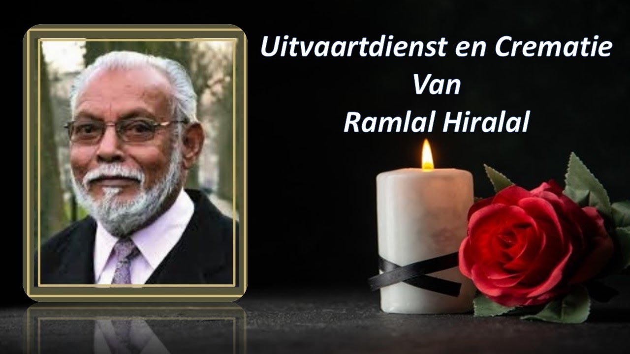 LIVESTREAMING. Uitvaartdienst en Crematie van Ramlal Hiralal