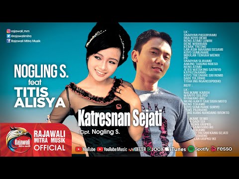 Nogling S. Feat. Titis Alisya - Katresnan Sejati | Dangdut [OFFICIAL]