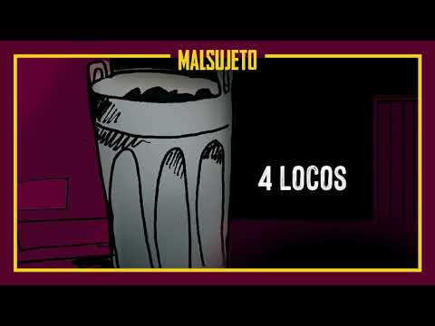 Malsujeto - 4 Locos