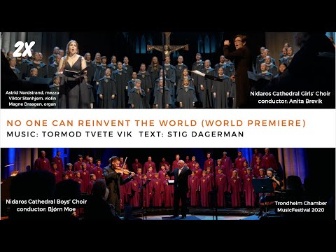 No One Can Reinvent the World (Vik/Dagerman/Hartman) Nidaros Cathedral Girls´ and Boys´ Choir