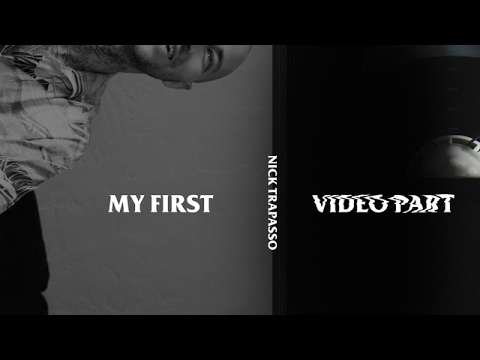 Nick Trapasso | My First Video Part