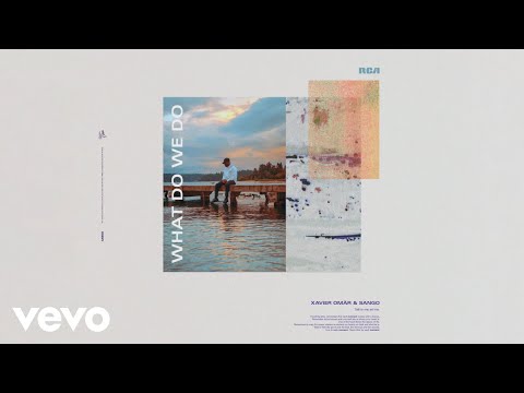 Xavier Omär, Sango - What Do We Do? (Audio) ft. Parisalexa