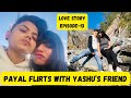 Our Love Story Series Episode-13 | Payal Flirts With Yashu’s Friend | ​⁠@YashalsVlogs